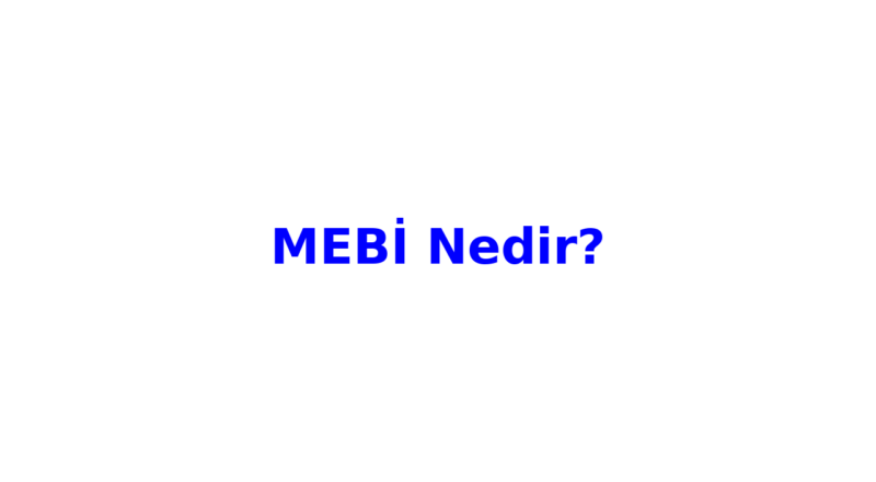 mebi nedir