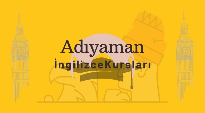 adiyaman ingilizce kursu