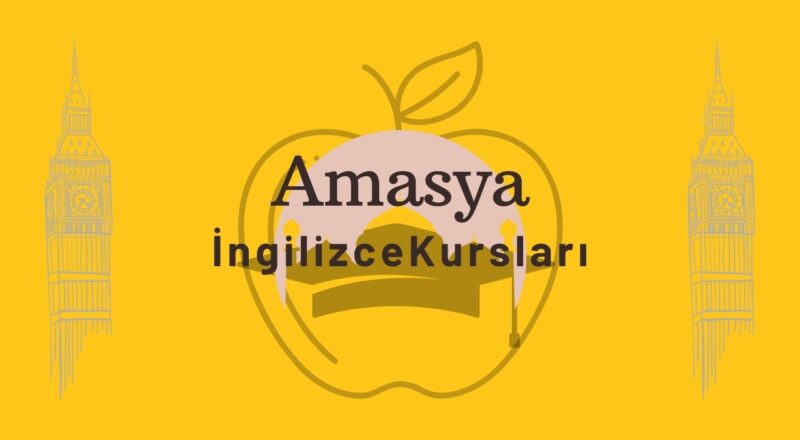 amasya ingilizce kursu