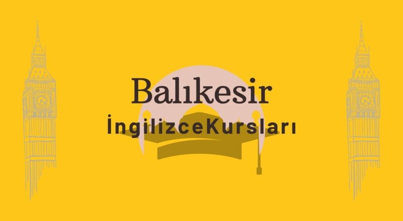 balikesir ingilizce kursu